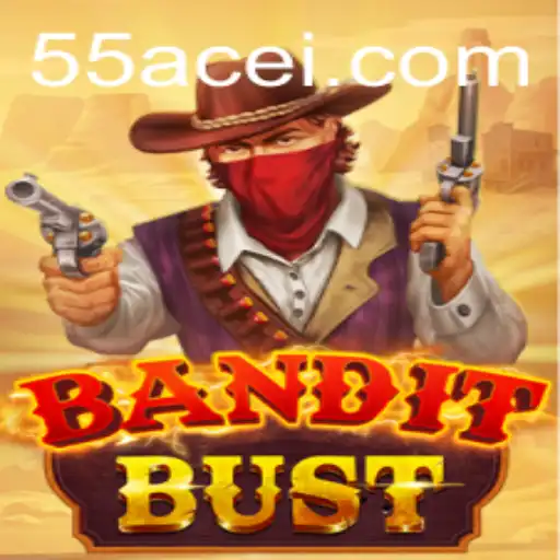 Discover the Thrilling World of BanditBust with 55ACE