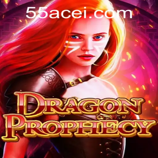 DragonProphecy: Unleashing the Power of Fantasy with 55ACE